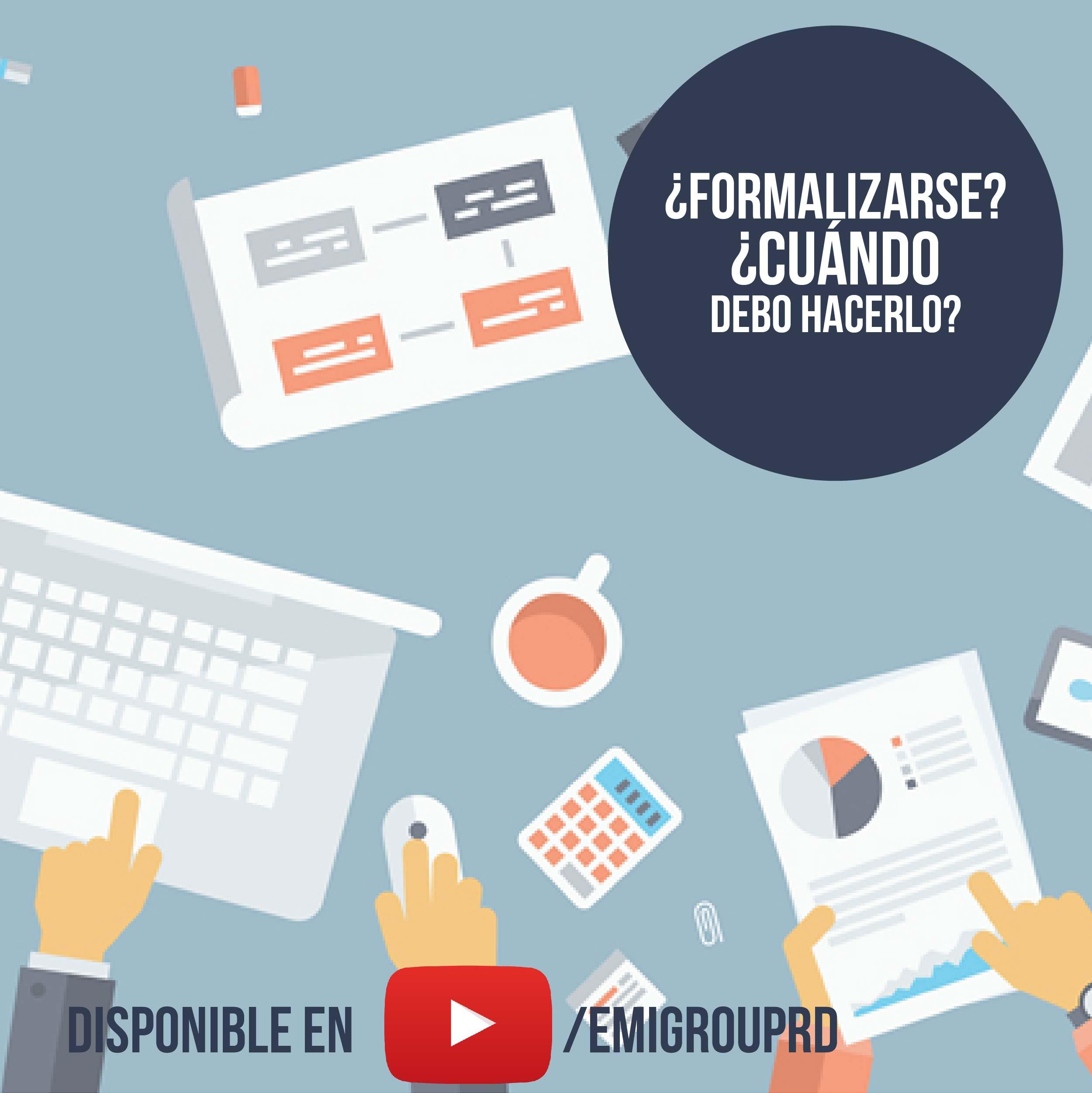 ¿Formalizarse? ¿Cuándo debo hacerlo?