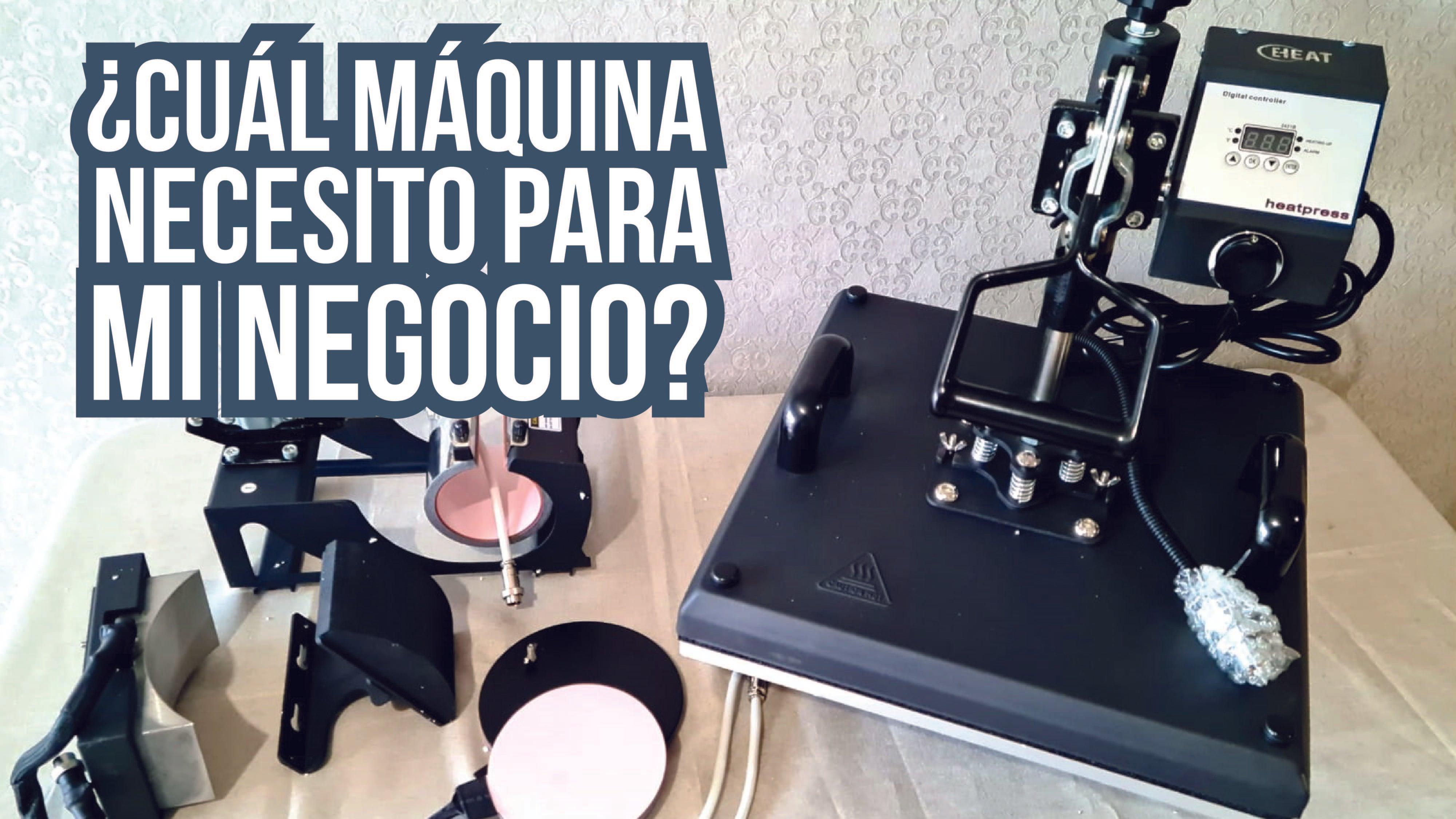 ¿Cuál máquina necesito para iniciar mi negocio?